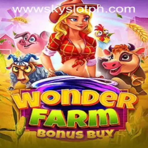 Explore the Fun World of WonderFarmBonusBuy: Unveiling Game Mechanics and SKYSLOT Login